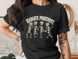 Radiate Positivity Skeleton T-Shirt: Funny Rad Tech, Radiology CT, Nurse School thumbnail 1