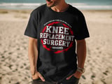 Knee Replacement Surgery Tee thumbnail 12