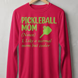 Pickleball Sport-Tek Long Sleeve Tee, Pickleball Mom (Noun) 1. Like a Normal Mom But Cooler, Sun Shield Shirt thumbnail 8