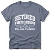 Retired Anesthesiologist Tee thumbnail 2