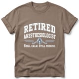 Retired Anesthesiologist Tee thumbnail 5