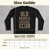 Pickleball Sport-Tek Long Sleeve Tee, Old People Pickleball Club, Performance Sun Shield Shirt thumbnail 12