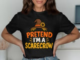 Pretend I'm A Scarecrow Tee or Sweatshirt thumbnail 1