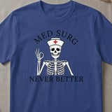 Med Surg Never Better Tee thumbnail 4