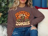 Pretend I'm A Zombie Tee or Sweatshirt thumbnail 16