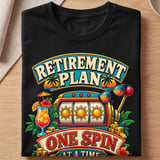 Retirement Plan Slot Machine T-Shirt thumbnail 7