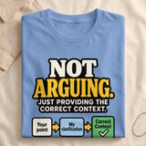 Not Arguing Graphic T-Shirt thumbnail 6