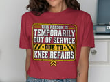 Knee Repairs Out of Service Tee thumbnail 6
