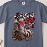 I Meant To Do That Raccoon Tee thumbnail 4