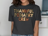 Thankful Podiatry Crew Graphic Tee thumbnail 13