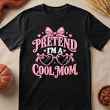 Pretend I'm A Cool Mom Tee thumbnail 7