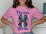 Pretend I'm a Wizard Tee or Sweatshirt thumbnail 8