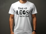 Shut Up Legs You’re Fine | Bike Shirt thumbnail 2