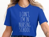 Funny Nursing School T-Shirt: Student Nurse Quote, rn lpn cna, bsn Degree thumbnail 5