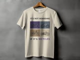 It's Not Hoarding | Bicycle T-Shirt thumbnail 11