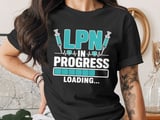 LPN T-Shirt: Future Practical Nurse, Nursing Student Loading Bar Design with Syringes thumbnail 5