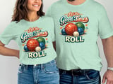 Let the Good Times Roll Bocce T-Shirt thumbnail 2