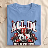 All In No Hedges Just Chips T-Shirt thumbnail 6