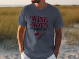 Wine Not I've Earned This Tee thumbnail 3