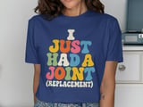 I Just Had A Joint Replacement Tee thumbnail 4