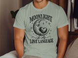 Moonlight Is My Love Language Tee or Sweatshirt thumbnail 6