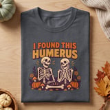 I Found This Humerus Tee thumbnail 1