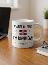 Funny Dominican Gift Mug – I'm Not Yelling thumbnail 3