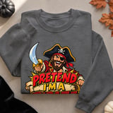 Pretend I'm a Pirate Tee or Sweatshirt thumbnail 18