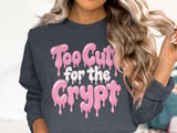 Too Cute for the Crypt Tee or Sweatshirt thumbnail 15