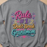 Rule #1 Don't Break Grandmom Sweatshirt thumbnail 7