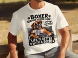 Life Is Better With A Boxer Tee thumbnail 7