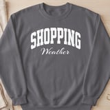Shopping Weather Sweatshirt thumbnail 5