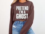 Pretend I'm A Ghost Tee or Sweatshirt thumbnail 12