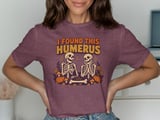 I Found This Humerus Tee thumbnail 2