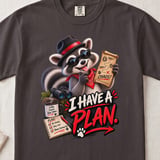 I Have A Plan Raccoon Tee thumbnail 10