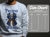 Pretend I'm a Wizard Tee or Sweatshirt thumbnail 18