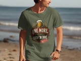 One More Then I'm Done Beer Tee thumbnail 8