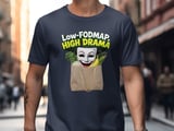 Low FODMAP, High Drama, IBS Humor Shirt, Funny Gut Health Tee thumbnail 7