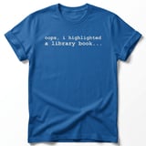Oops I Highlighted a Library Book Tee thumbnail 3