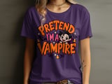 Pretend I'm A Vampire Tee or Sweatshirt thumbnail 10
