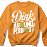 Pickleball Gildan Crewneck Sweatshirt, Dink Around & Find Out, Court Warm Up Graphic Fleece Pullover thumbnail 9
