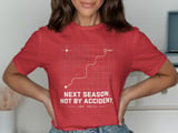 Next Season Not By Accident Tee thumbnail 5