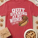 Quit Staring At My Wiener Tee thumbnail 4