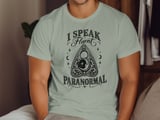 I Speak Fluent Paranormal Tee or Sweatshirt thumbnail 6