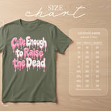 Cute Enough to Raise the Dead Tee thumbnail 14
