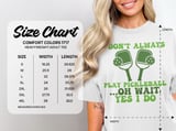 Pickleball Comfort Colors Shirt, I Don't Always Play Pickleball ...Oh Wait, Yes I Do, Vintage Graphic Tee thumbnail 15