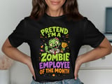 Zombie Employee of the Month Tee or Sweatshirt thumbnail 1