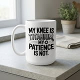 Knee Replacement Gift Mug – My Knee Is Titanium thumbnail 6