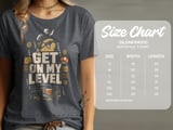 Get On My Level Tee or Sweatshirt thumbnail 14