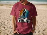 I Do My Own Stunts Tee thumbnail 7
